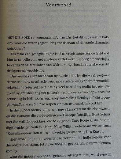 So is dit nou deur Johan van Wyk. Nog stories van gister en vandag.