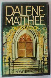Die Judasbok deur Dalene Matthee. Skrywer se eerste boek.