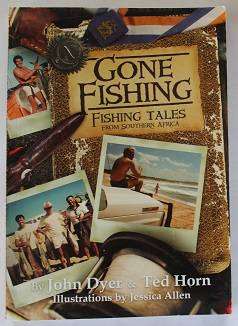 Gone Fishing by John Dyer and Ted Horn