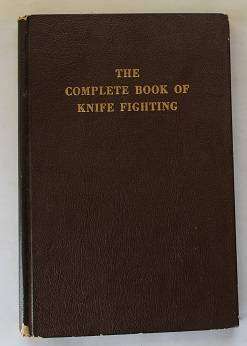 The complete book of knife fighting by William L. Cassidy