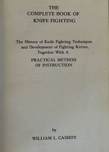 The complete book of knife fighting by William L. Cassidy