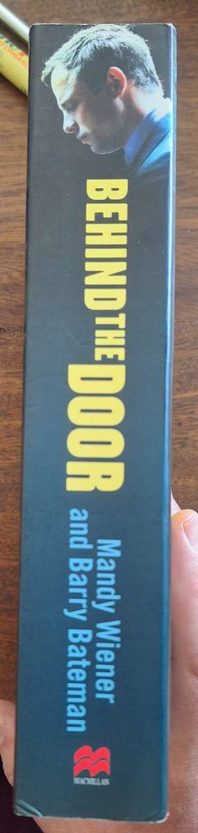 BEHIND THE DOOR (The Oscar Pistorius and Reeva Steenkamp story) - MANDY WIENER & BARRY BATEMAN