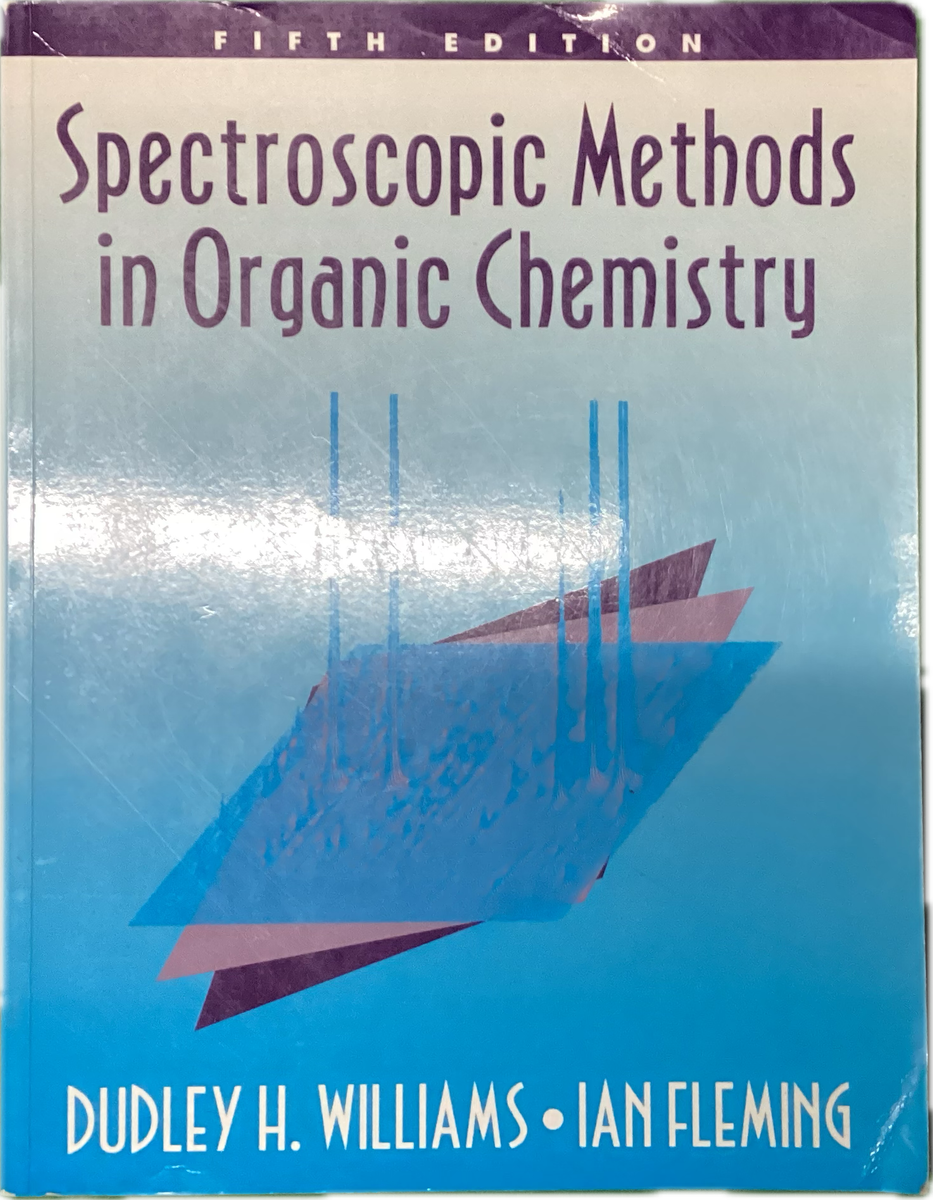 Spectroscopic Methods in Organic Chemistry - 5th Edition by Dudley H. Williams & Ian Fleming