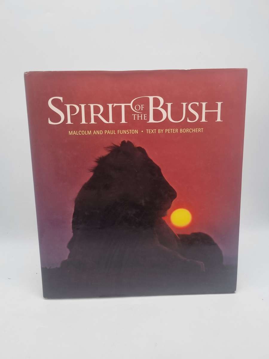 Spirit of the Bush by Malcolm,  Paul Funston and Peter Borchert