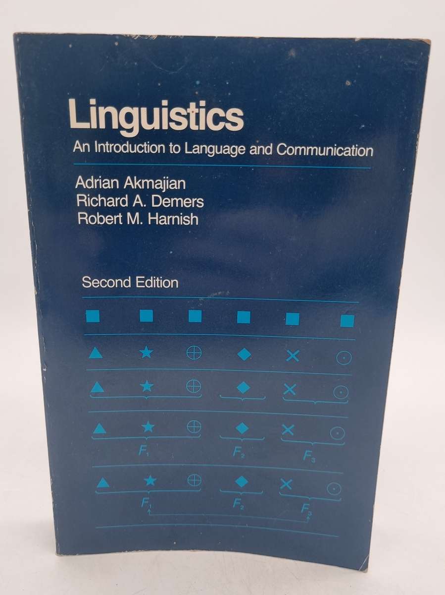 Linguistics, 2nd Edition: An Introduction to Language and Communication Adrian Akmajian