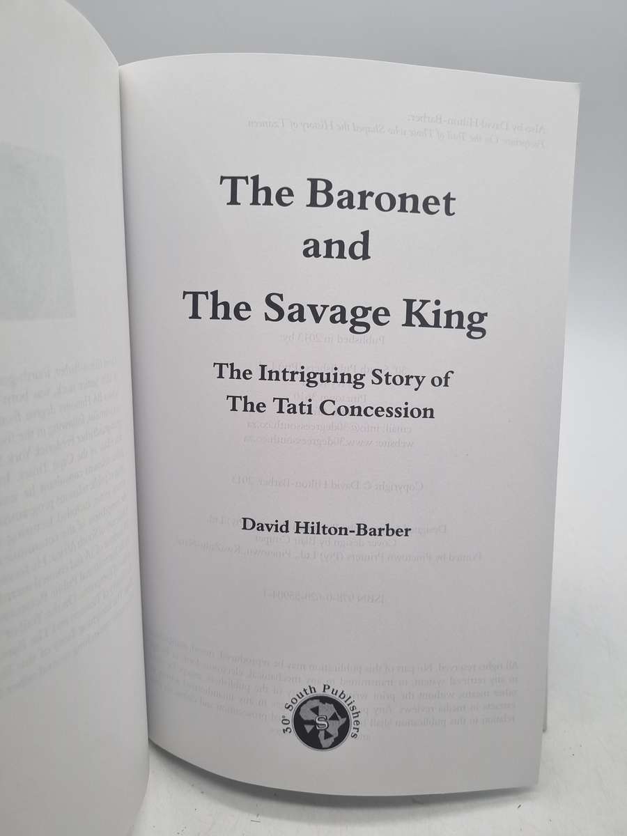 The Baronet and the Savage King - David Hilton-Barber | Story of the Tati Concession
