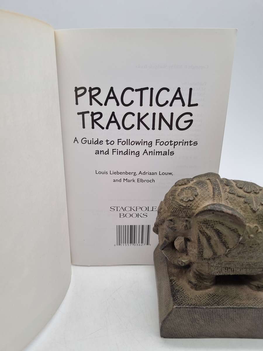 Practical Tracking : A Guide to Following Footprints and Finding Animals Liebenberg, Louis, Louw,