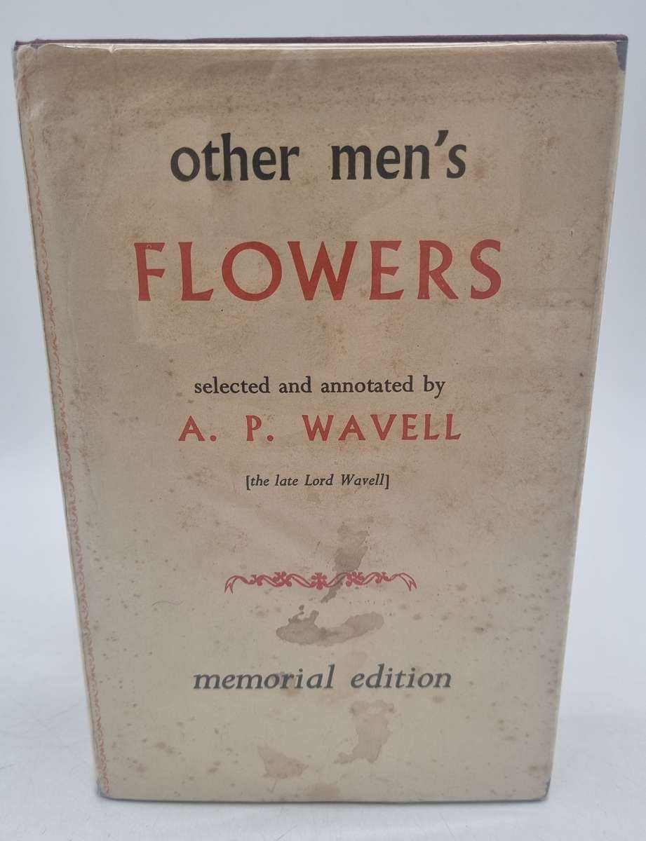 Other Men's Flowers: An Anthology of Poetry - Selected by A. P. Wavell | Memorial Edition 1989