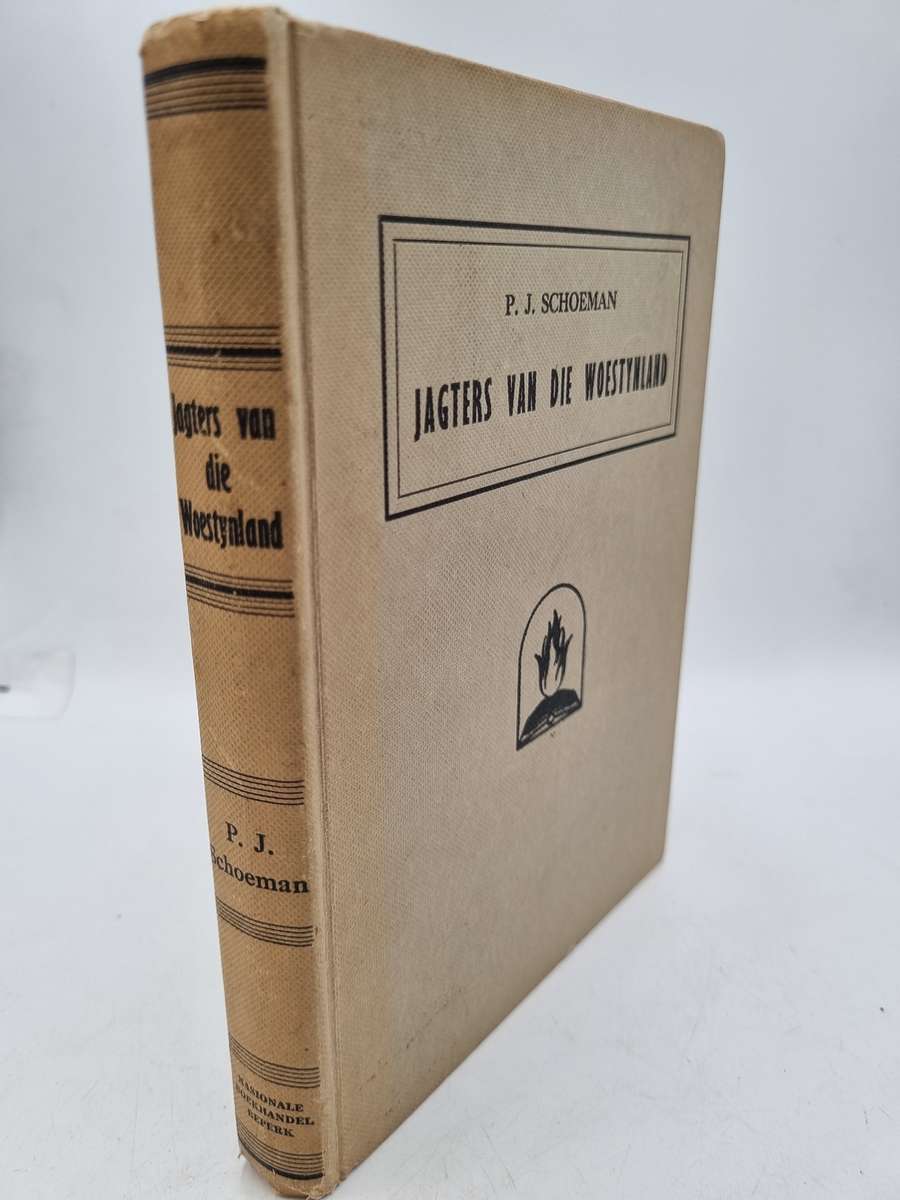 Jagters van die Woestynland by PJ Schoeman