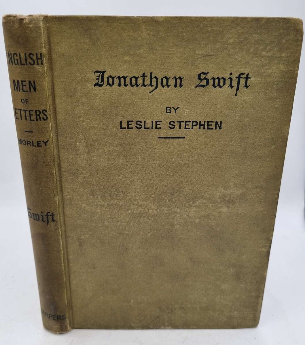 Jonathan Swift by Leslie Stephen | English Men of Letters Series Undated but C1901