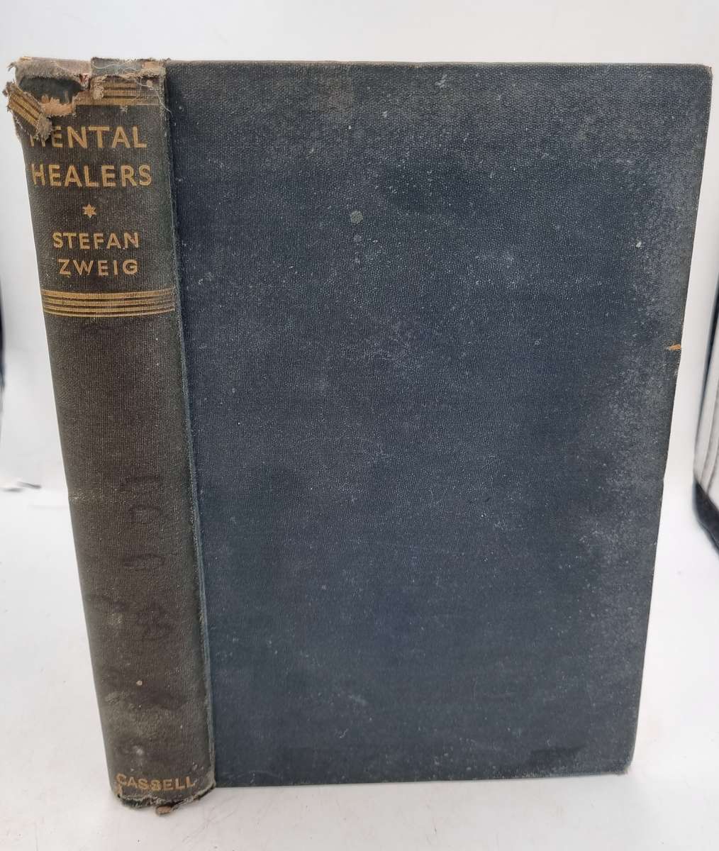 Mental Healers: Franz Mesmer, Mary Baker Eddy and Sigmund Freud - by Stefan Zweig