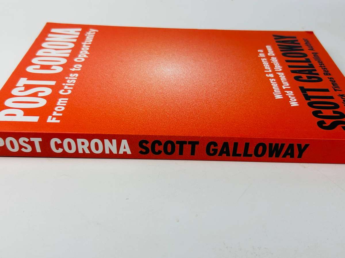 Post Corona: From Crisis to Opportunity ~  Scott Galloway