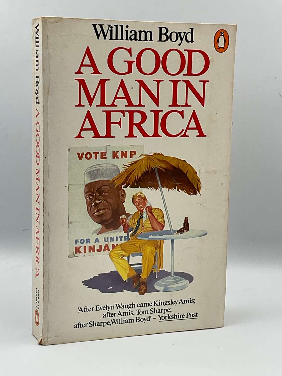 A Good Man in Africa by William Boyd