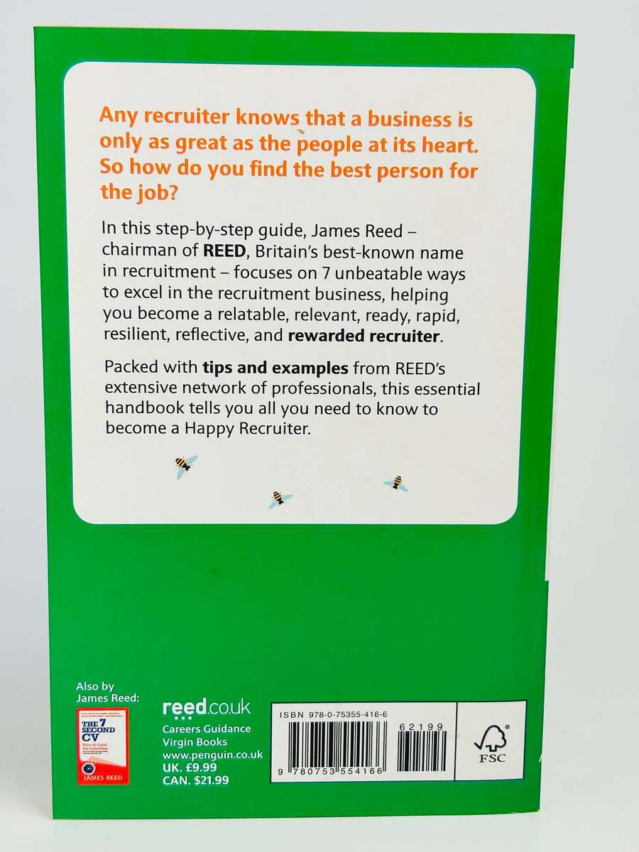 The Happy Recruiter: The 7 Ways to Succeed  by James Reed