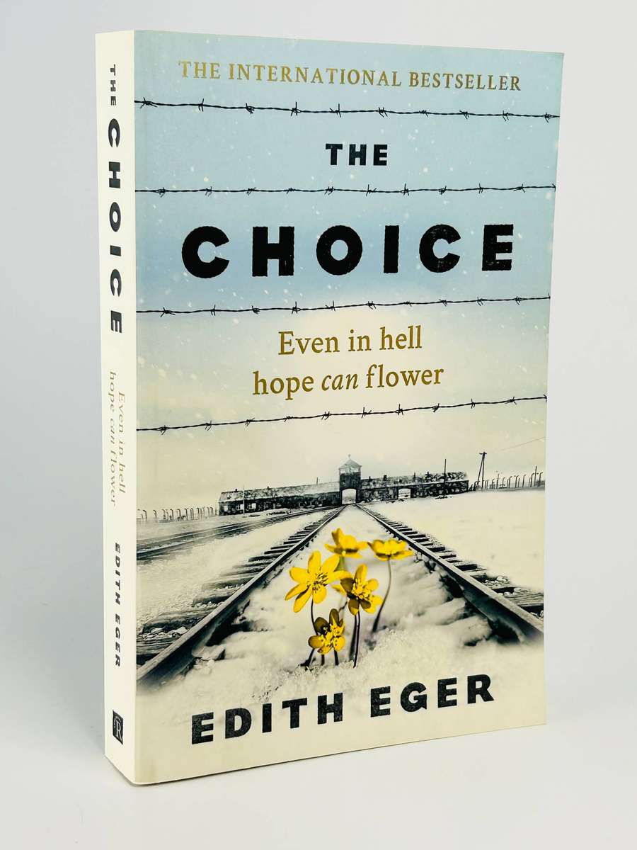 The Choice: Embrace the Possible ~ Edith Eger