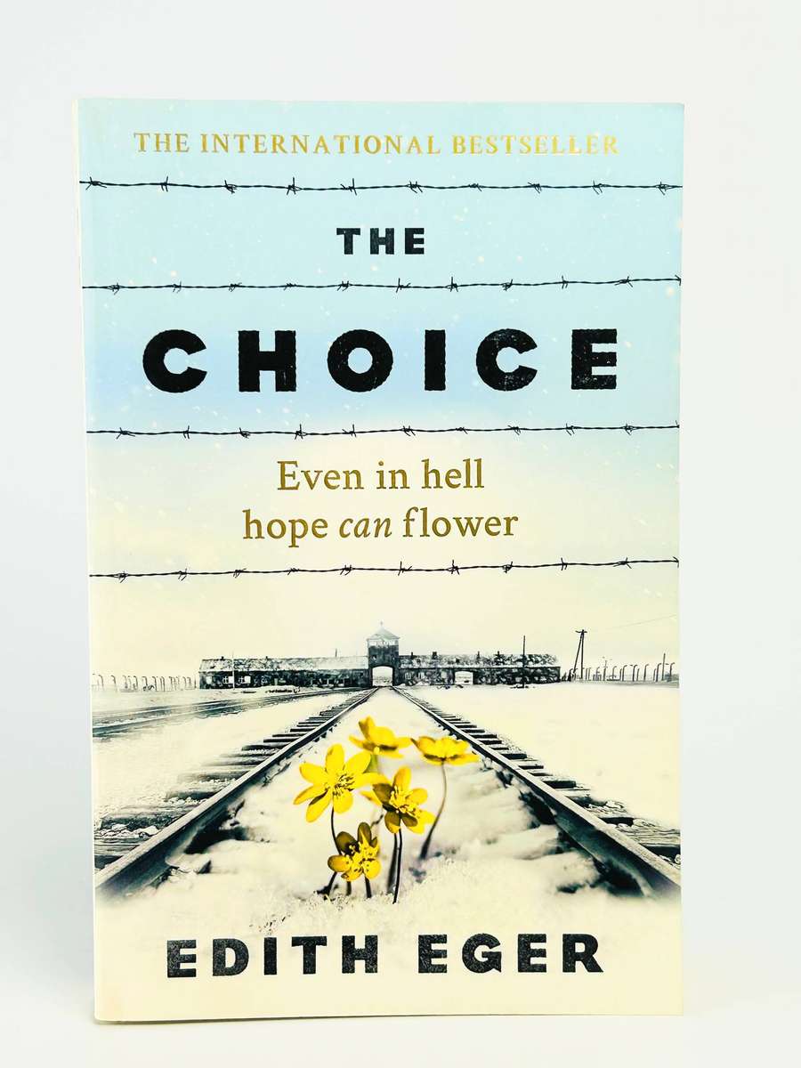 The Choice: Embrace the Possible ~ Edith Eger