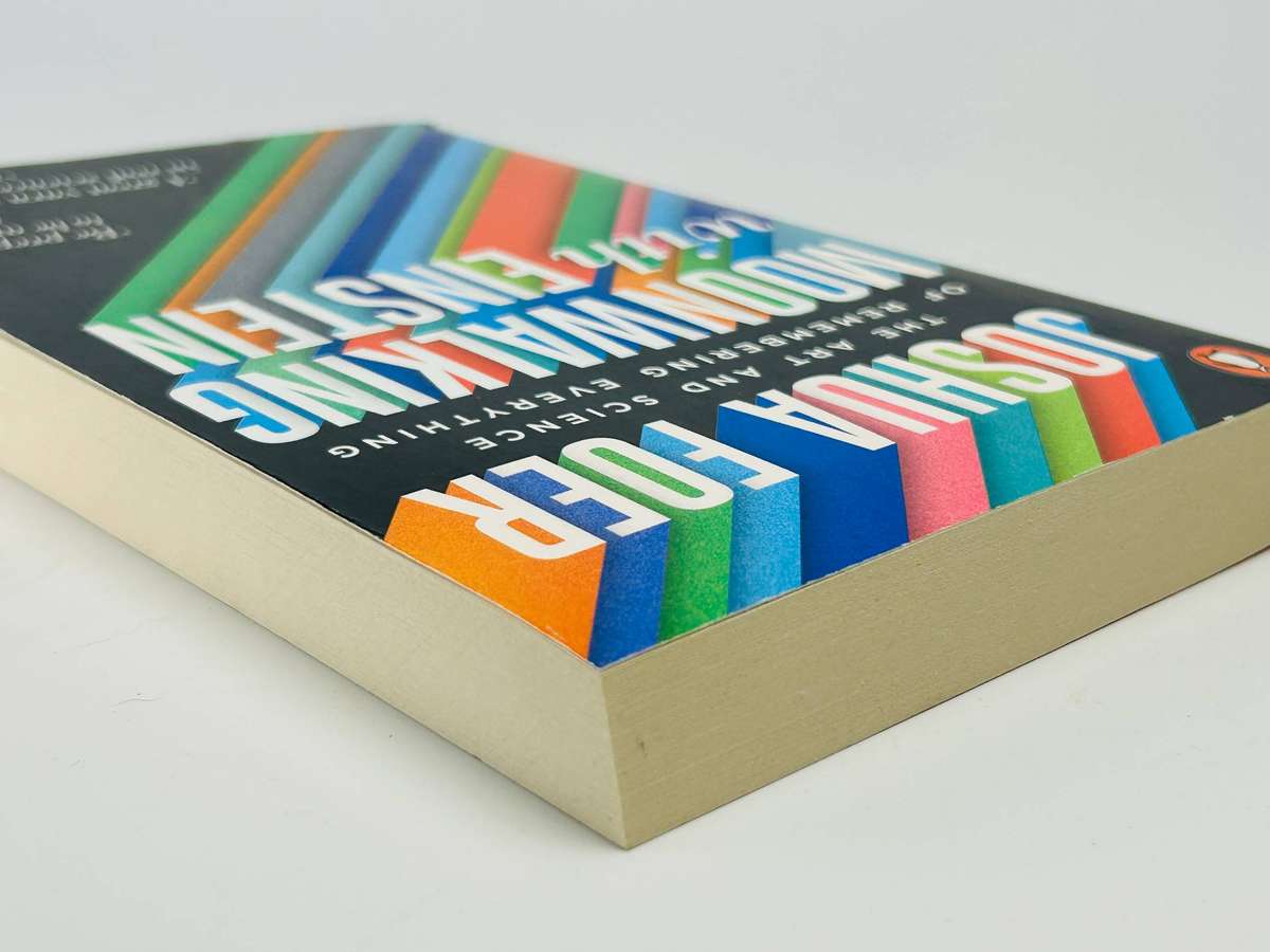 Moonwalking with Einstein: The Art and Science of Remembering Everything  by Joshua Foer
