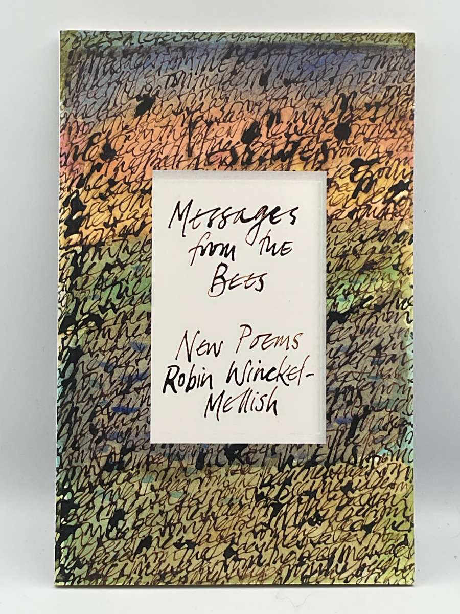Messages from the Bees ~ New Poems Robin Winckel-Mellish | Signed