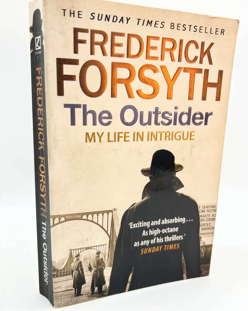 The Outsider: My Life in Intrigue  Frederick Forsyth