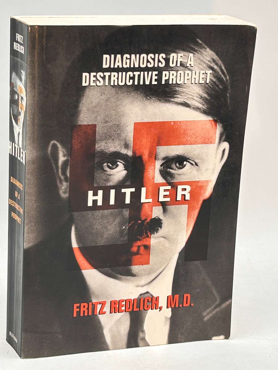 Hitler: Diagnosis of a Destructive Prophet by Fritz Redlich
