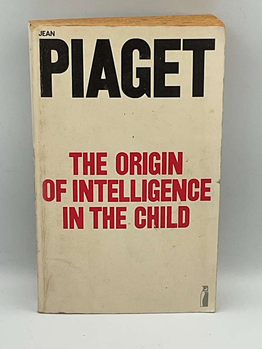 The Origin of Intelligence in the Child by Jean Piaget