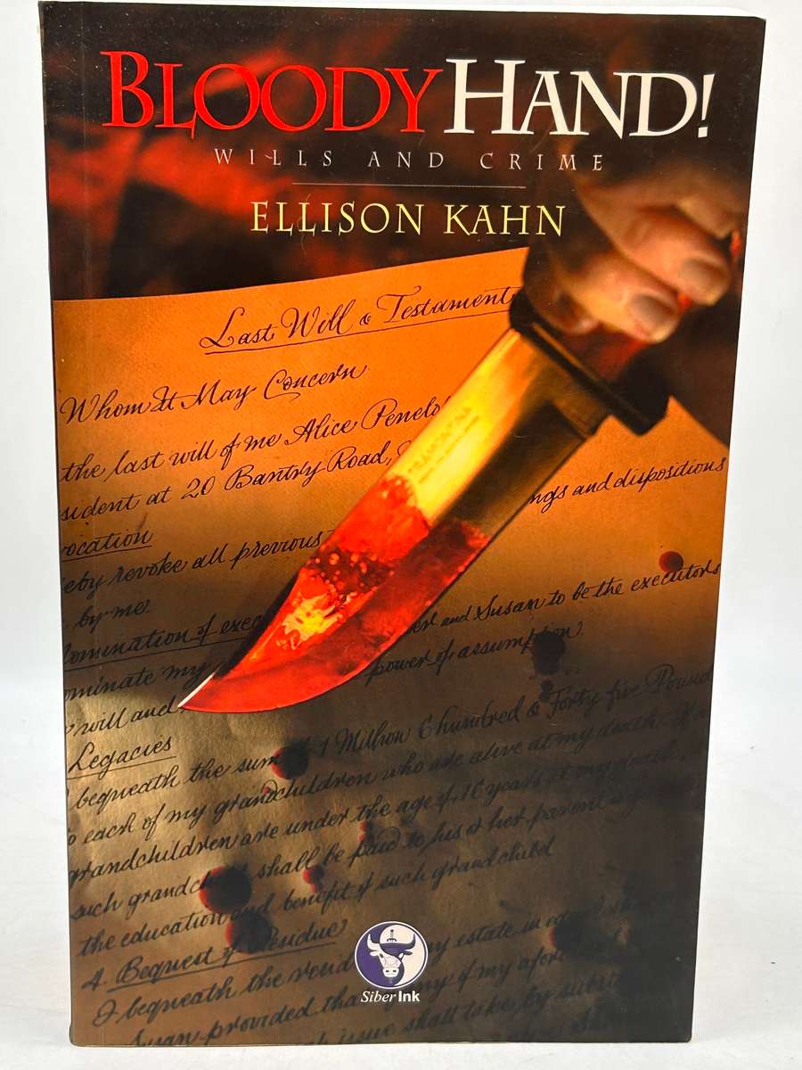 Bloody Hand! Wills and Crime ~ Ellison Kahn