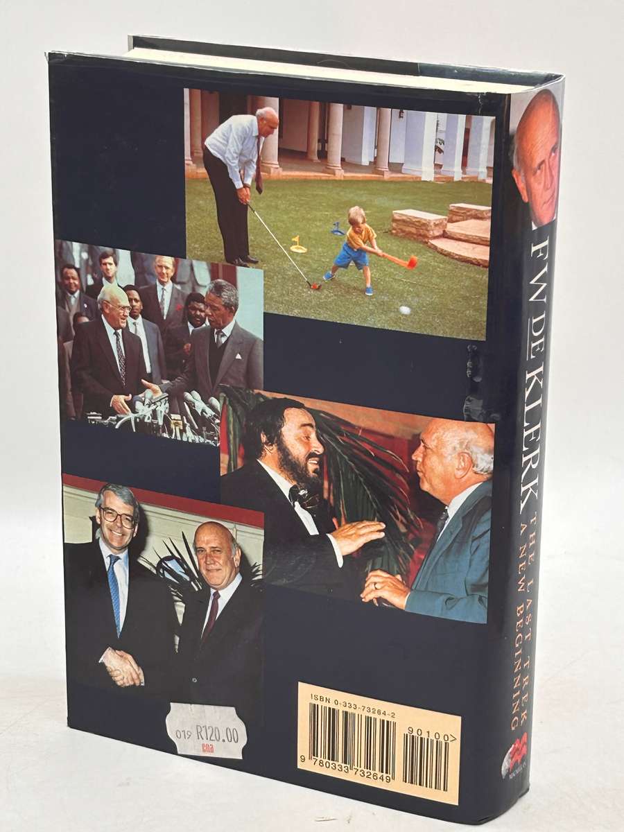 FW De Klerk ~ The Last Trek , A New Beginning - The Autobiography