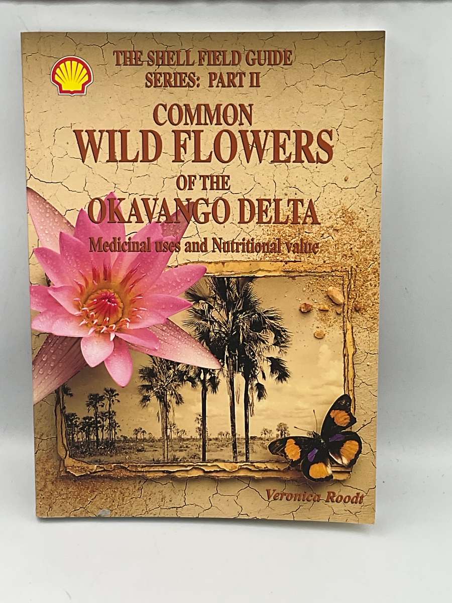 Common Wild Flowers of the Okavango Delta ~ Medicinal Uses and Nutritional Value
