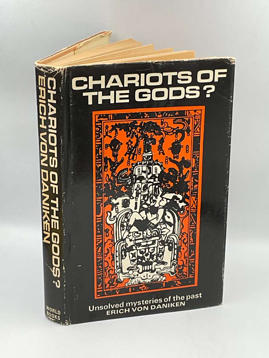 Chariots of the Gods? Unsolved Mysteries of the Past by Erich Von Daniken 1971