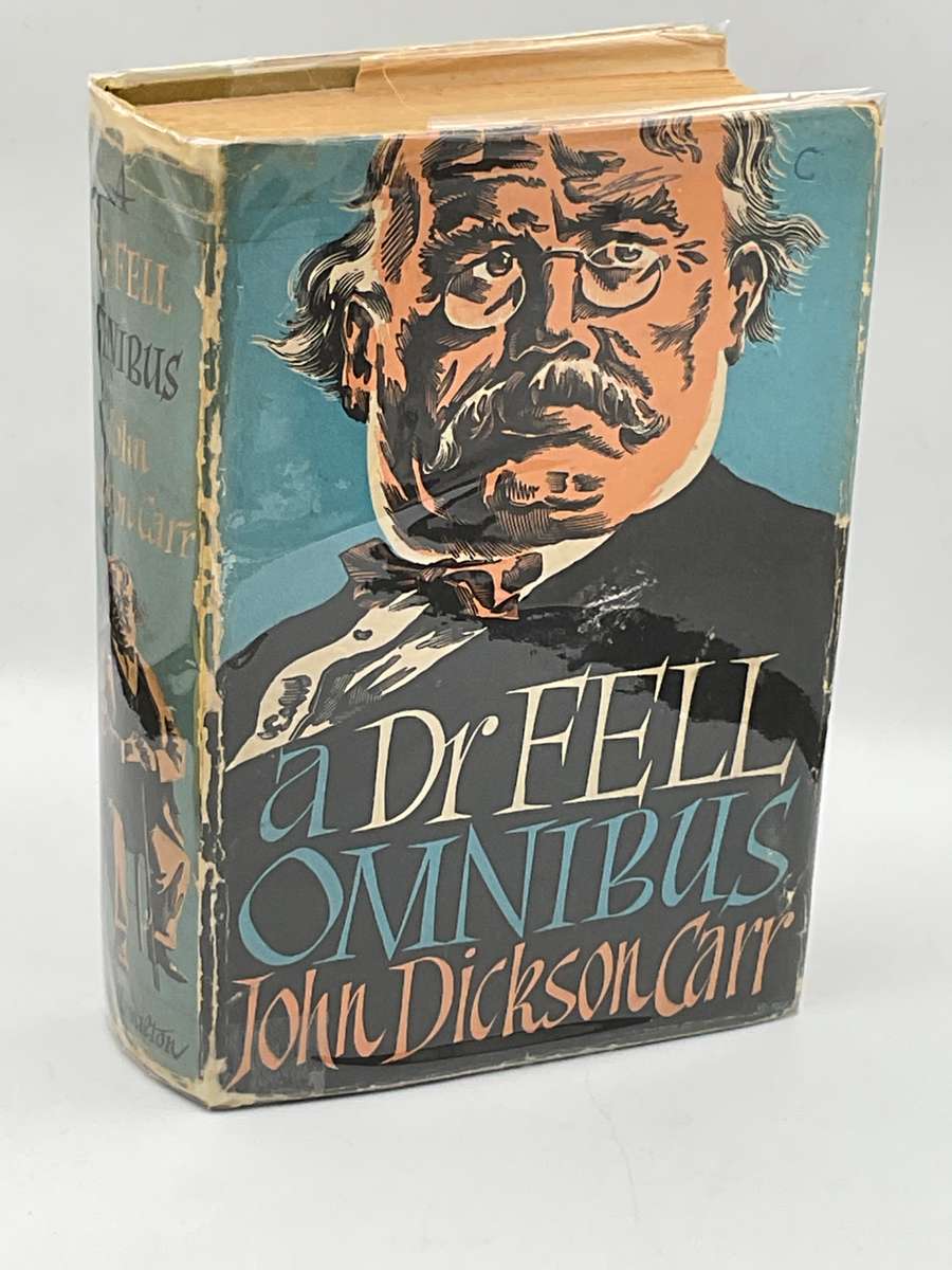 A Dr Fell Omnibus Comprising The Mad hatter Mystery, Death Watch,  ... by John Dickson Carr