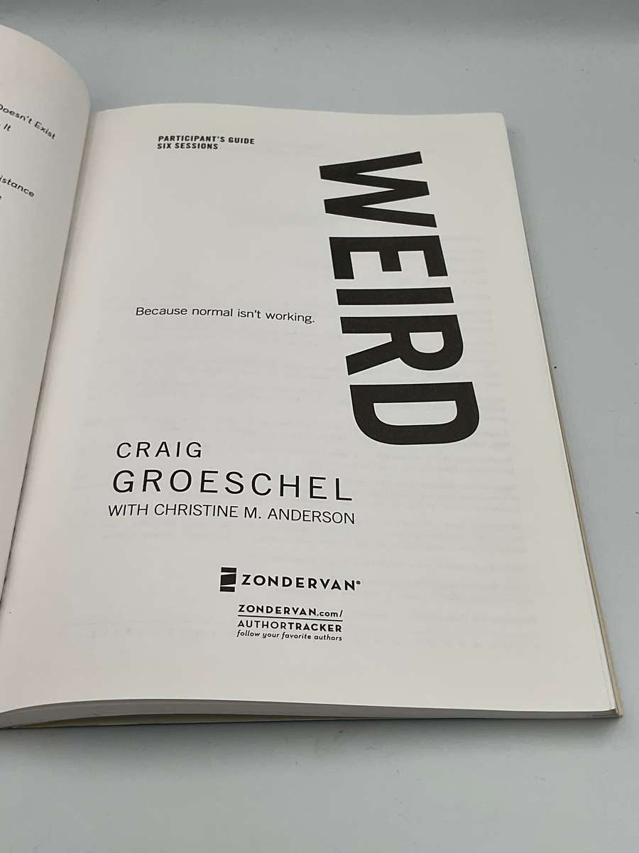 WEIRD: Because Normal Isnt Working - Craig Groeschel | Participant's Guide