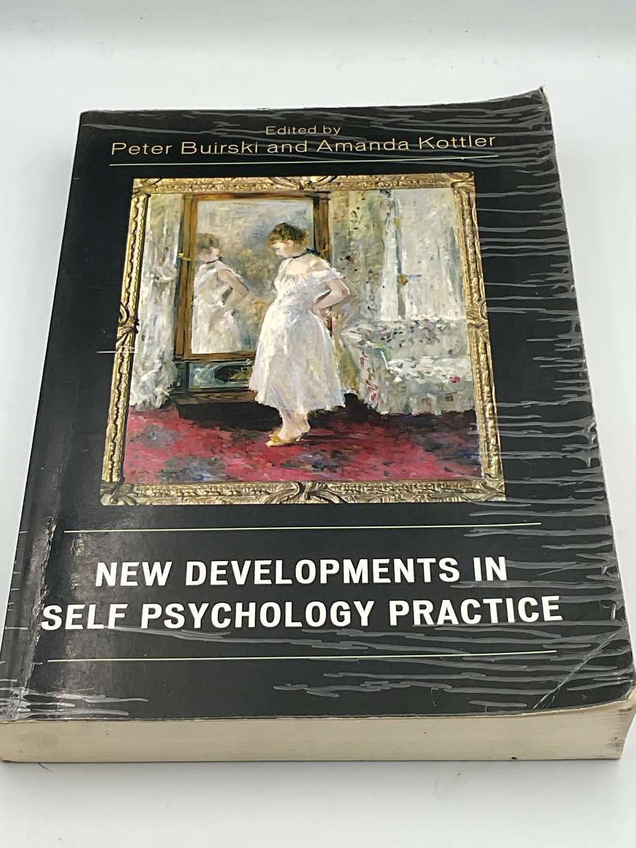 New Developments in Self Psychology Practice - Peter Buirski and  Amanda Kottler