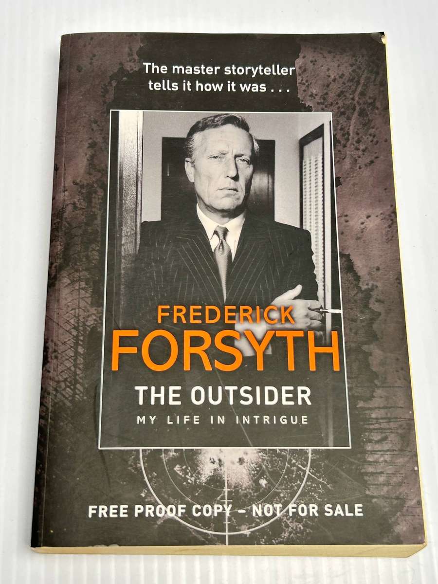 The Outsider: My Life in Intrigue ~ Frederick Forsyth | Proof Copy
