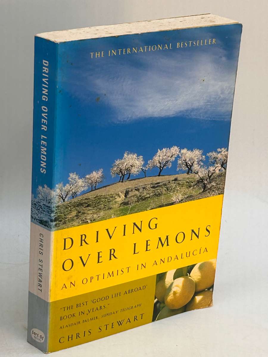 Chris Stewart ~ Driving Over Lemons An Optimist in Andalucia
