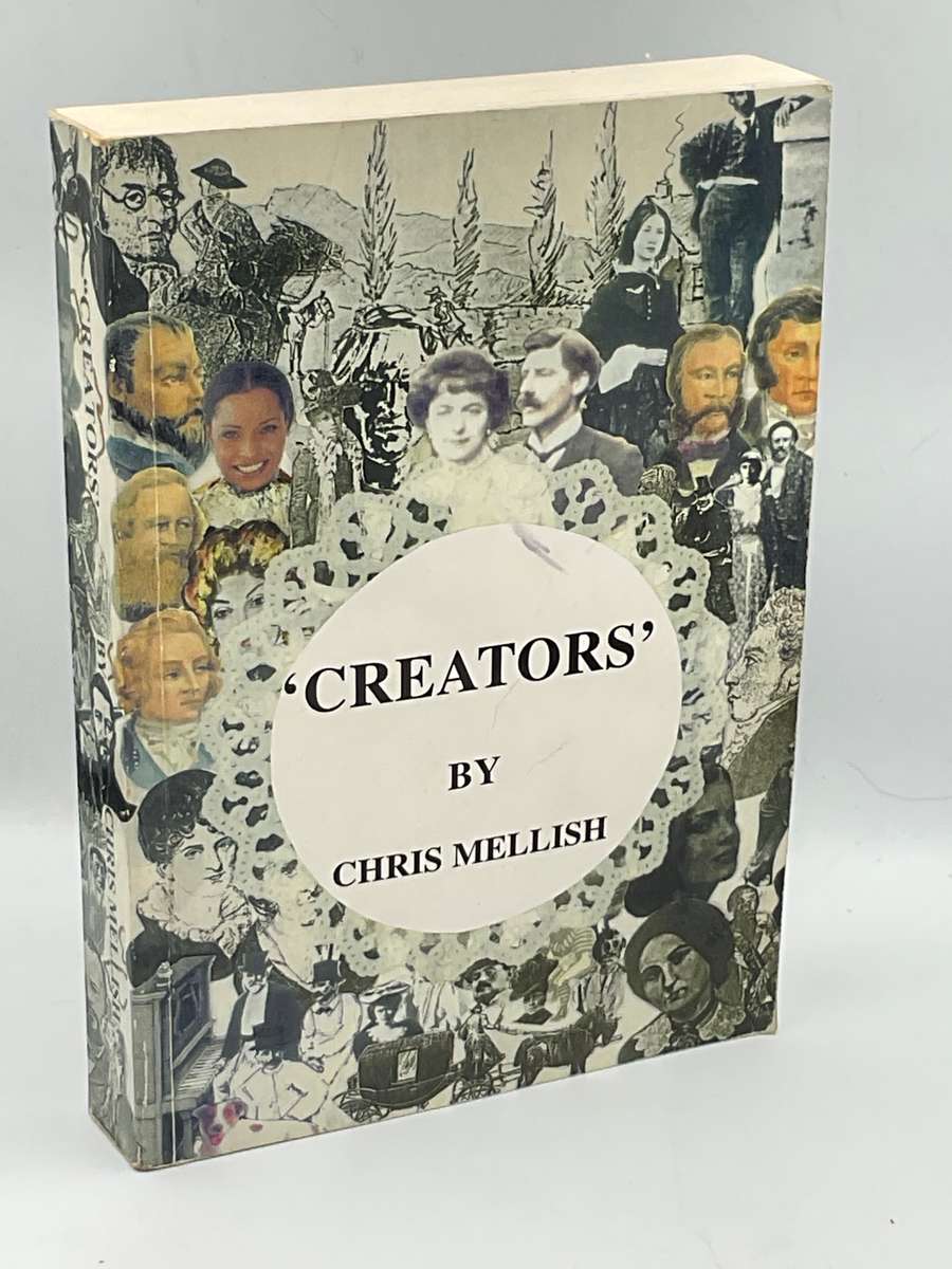 The Creators ~ Romance, History & Adventure -by Chris Mellish