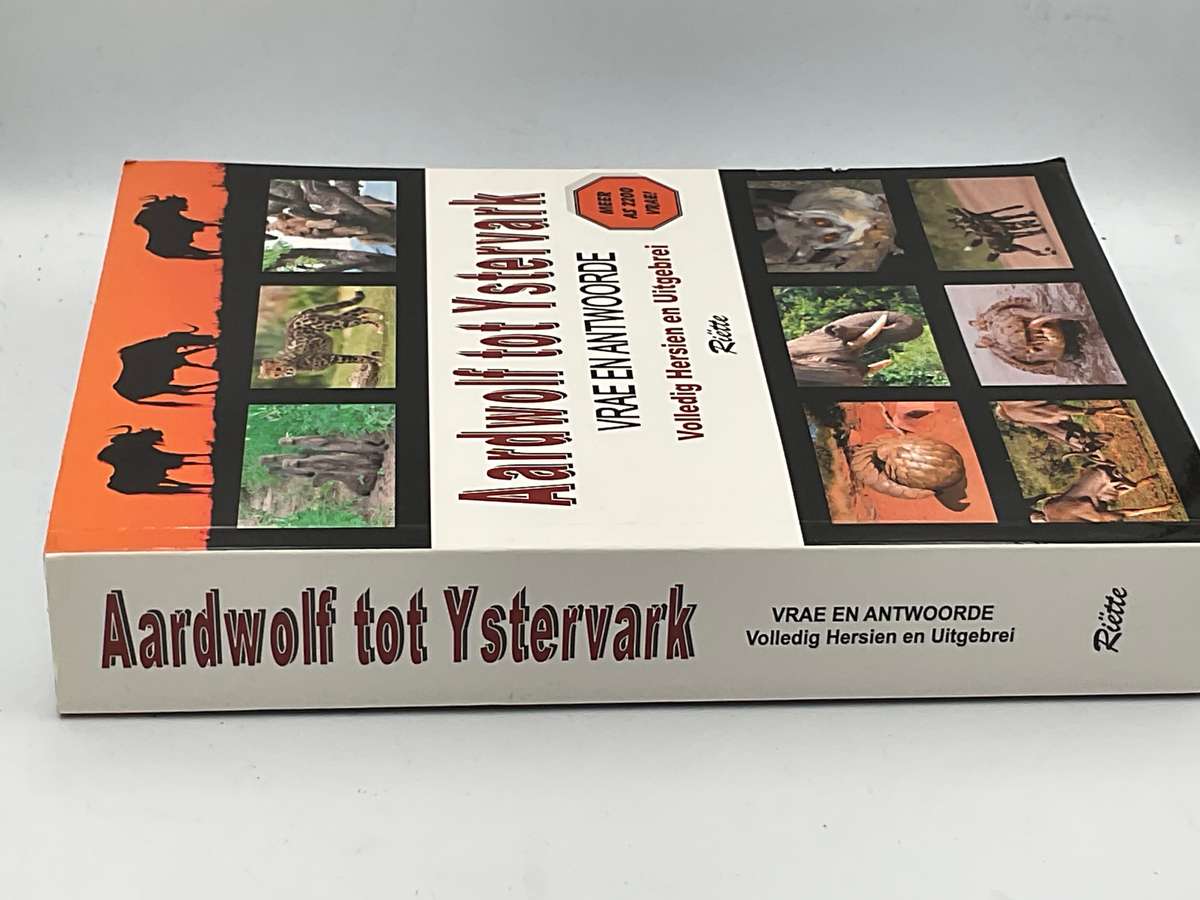 Aardwolf Tot Ystervark: Vrae en Antwoorde Volledige Hersien en Uitgebrei ~ Riette Conradie | Geteken