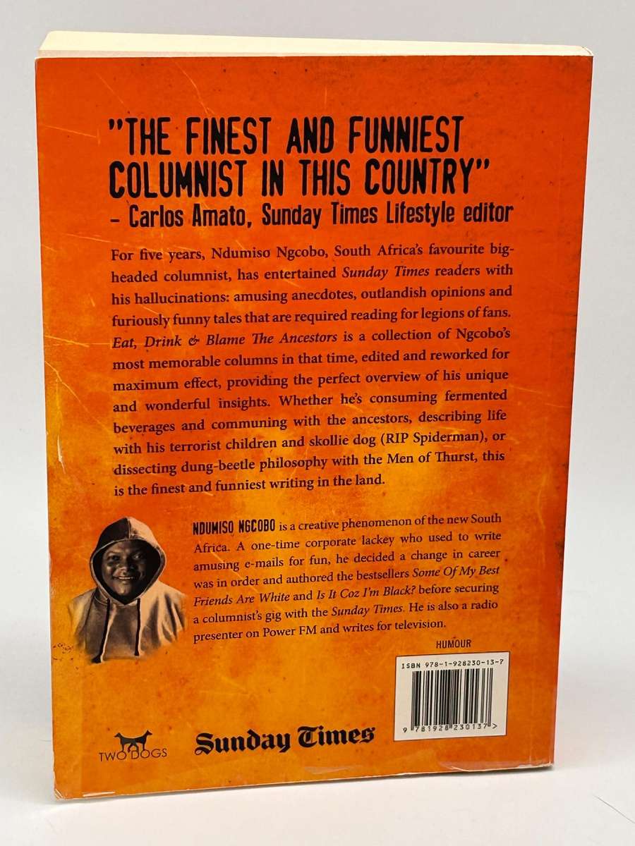 Eat, Drink & Blame the Ancestors by Ndumiso Ngcobo | 2009-2014