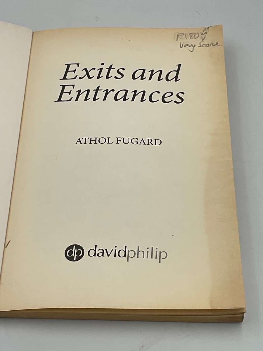 Exits And Entrances by Athol Fugard | Published by David Philip, 2005 - Scarce