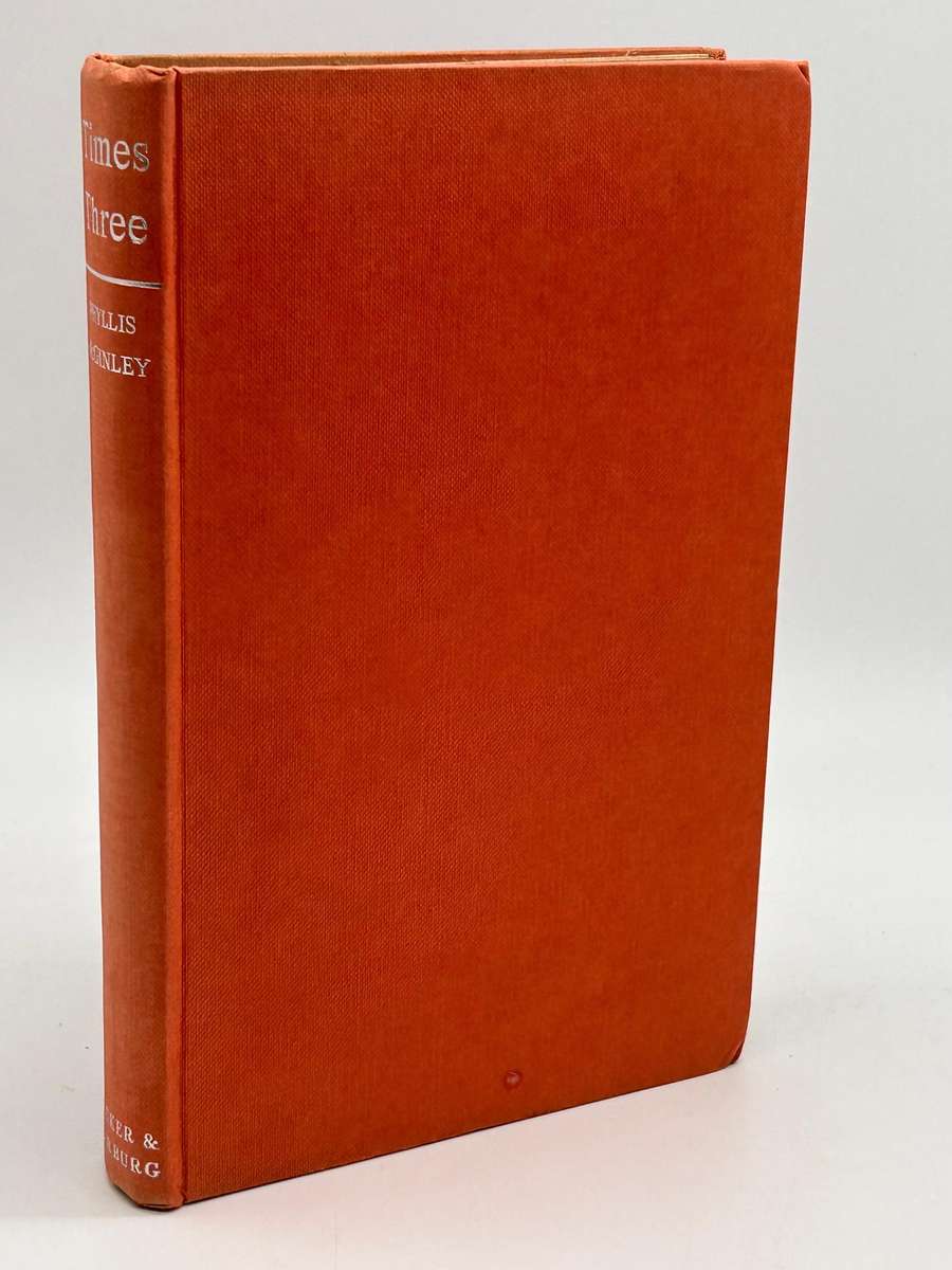 Times Three: Selected Verse from Three Decades- With Seventy New Poems Phyllis McGinley