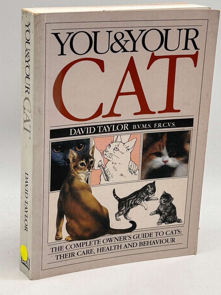 You & Your Cat - Guide to their care, health and behaviour by David Taylor