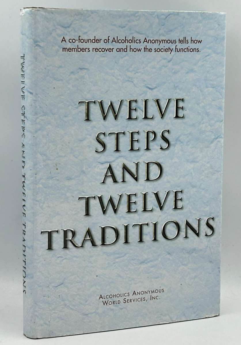 Twelve Steps and Twelve Traditions- Alcoholics Anonymous World Services