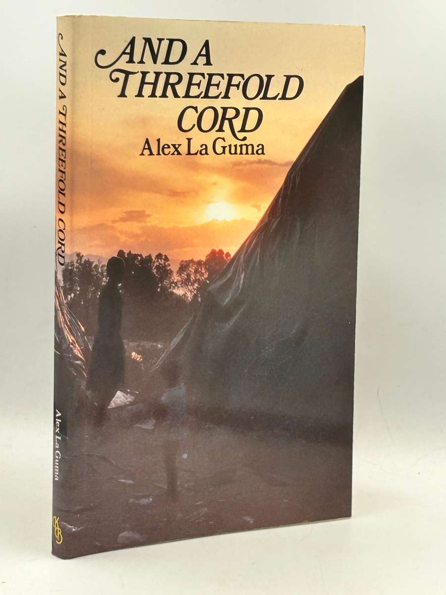 And a Threefold Cord by Alex la Guma