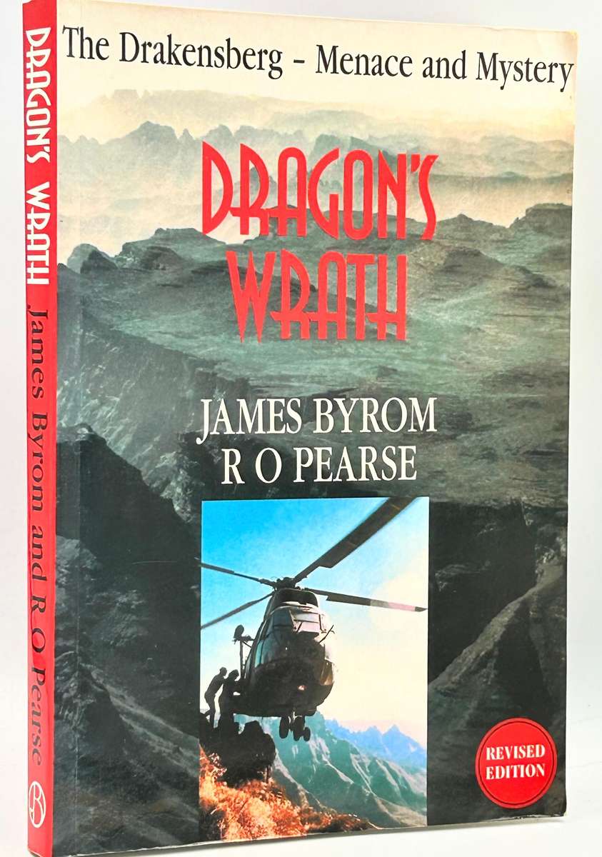 Dragon's Wrath: Drakensberg climbs, accidents and rescues - RO Pearse and James Byrom