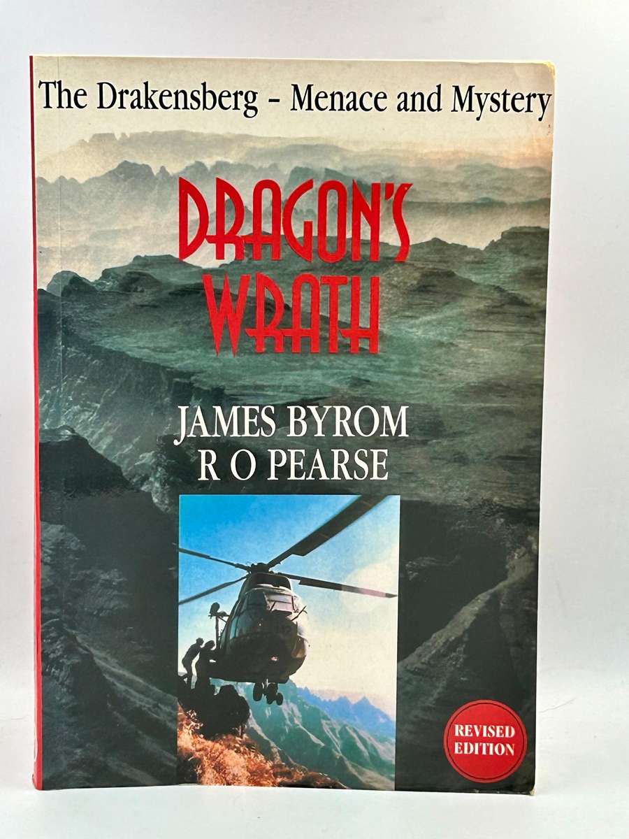 Dragon's Wrath: Drakensberg climbs, accidents and rescues - RO Pearse and James Byrom