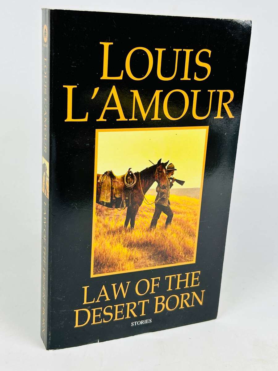 Law of the Desert Born ~ Louis L'Amour