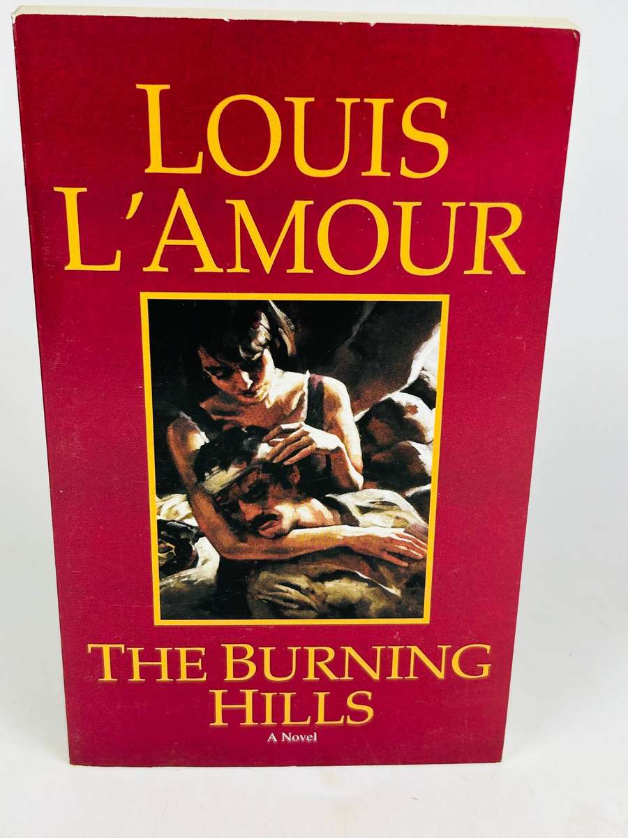 The Burning Hills ~ Louis L'Amour