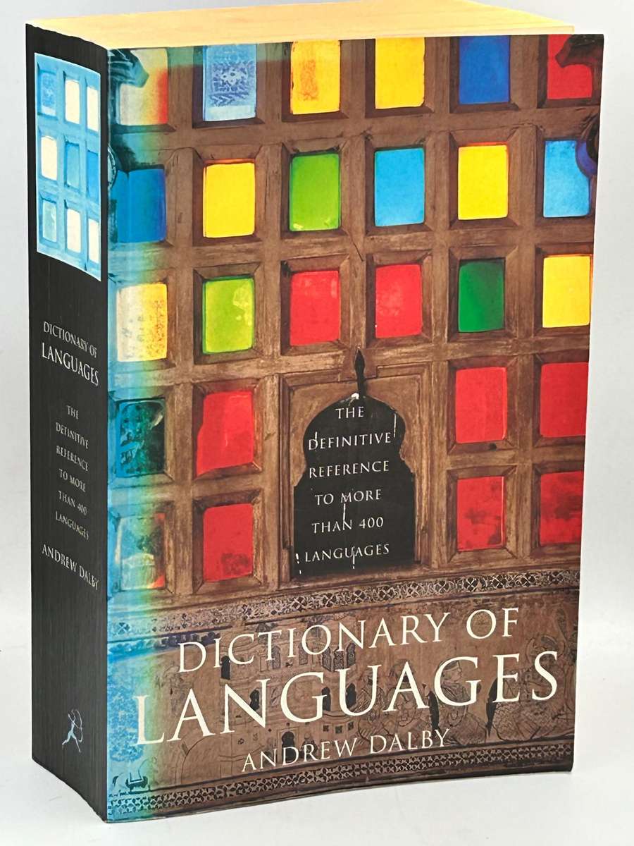 Dictionary of Languages - The Definitive Reference to More Than 400 Languages ~ Andrew Dalby