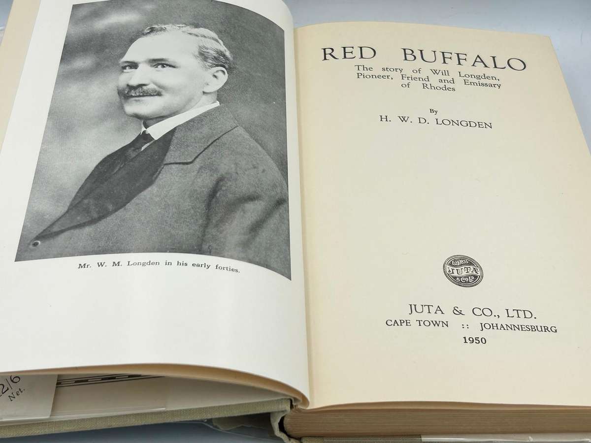 Red Buffalo - The Story Of Will Longden - Pioneer, Friend and Emissary Of Rhodes - By H.W.D. Longden
