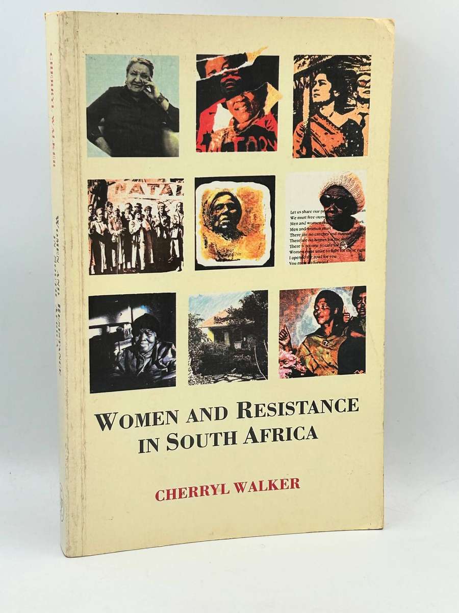 Women and Resistance in South Africa by Cherryl Walker