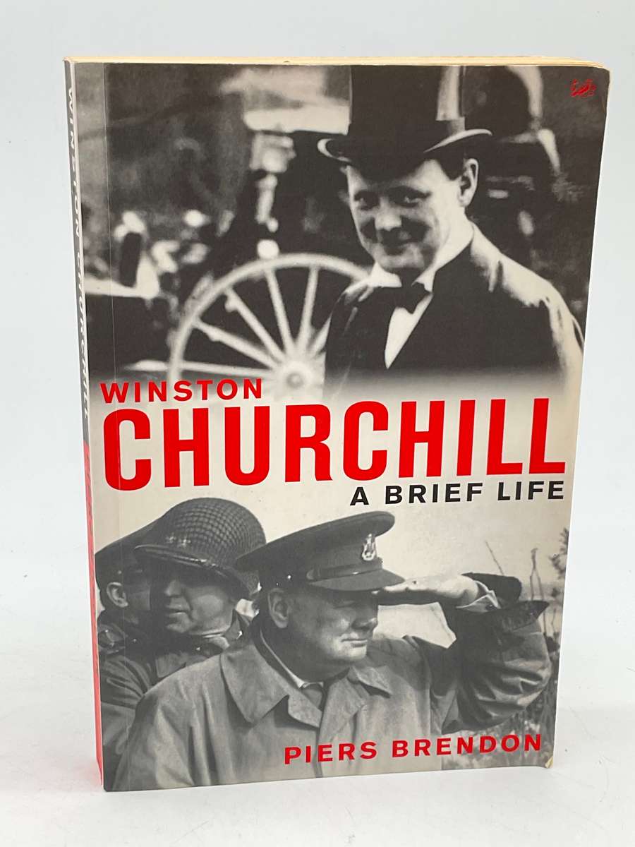 Winston Churchill: A Brief Life by Piers Brendon
